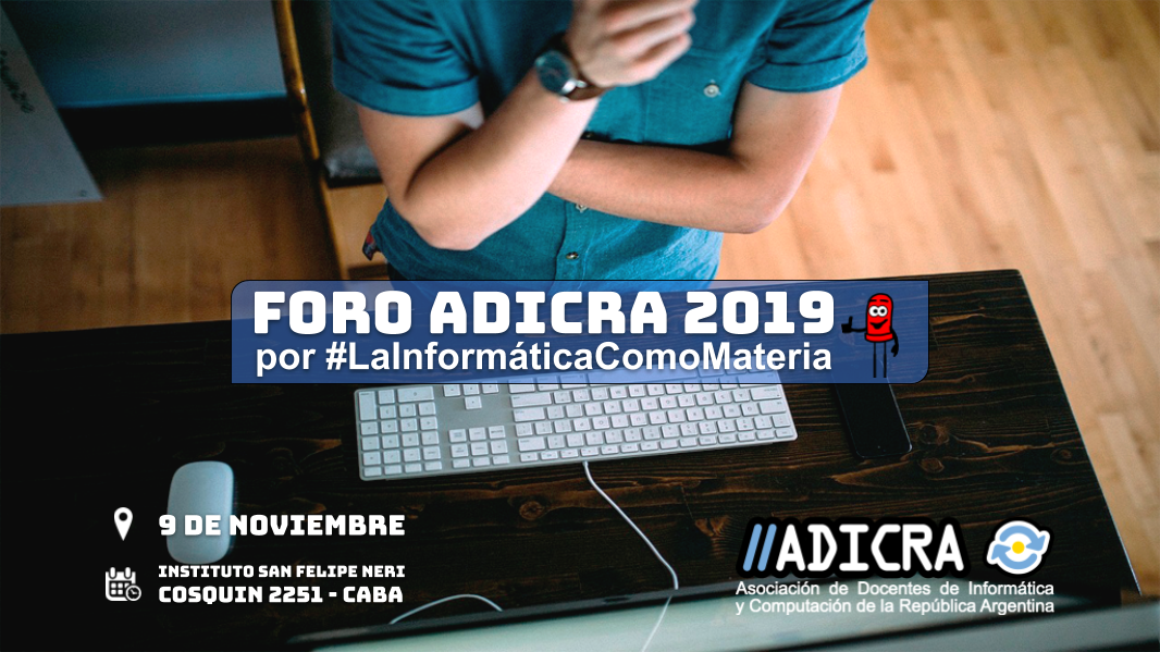 9 de noviembre de 2019: Foro ADICRA por #LaInformáticaComoMateria