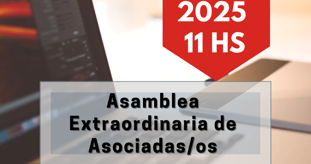 Convocatoria a Asamblea Gral. Extraordinaria de Asociados – 13 de diciembre de 2025 – 11:00 hs.