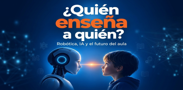 Se viene la Jornada «¿Quién enseña a quién? Robótica, IA y el futuro del aula»